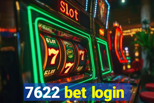 7622 bet login